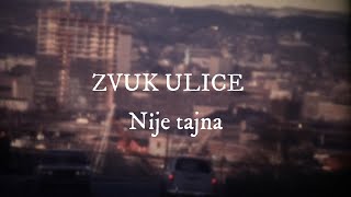 Zvuk ulice  Nije tajna Official lyric video [upl. by Cardie]