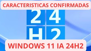 Estas Son las Características de Windows AI confirmadas para WINDOWS 11 24H2 [upl. by Yonatan]