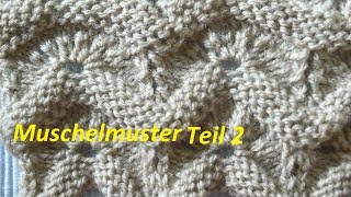 MuschelmusterTeil 2 011Muster Stricken für PulloverMützeTutorial Handarbeit Kreativ [upl. by Ecadnarb22]