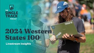 2024 Western States 100  Livestream Insights [upl. by Llemmart769]