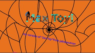 🎶Max Toy🎶 [upl. by Ernestine]