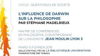 Questions de société  linfluence de Darwin sur la Philosophie par Stéphane Madelrieux [upl. by Akselaw406]