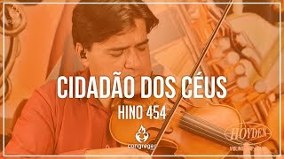 🎻 Hino 454  Cidadão Dos Céus  Violino Hoyden  CCB 🎻 [upl. by Dorene]