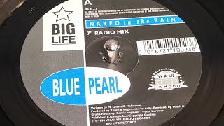 Blue Pearl  Naked In The Rain 1990 7quot Single [upl. by Keele]