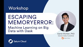 Workshop Escaping MemoryError Machine Learning on Big Data with Dask [upl. by Swann]