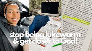 5 Habits that HELPED ME get closer to God  Tired of being LUKEWARM [upl. by Ellicec]