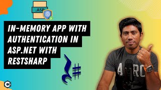 3  InMemory App with Authentication of API with Restsharp in C NET [upl. by Inoy]