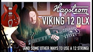 Hagstrom Viking Twelve String Deluxe  And some OTHER WAYS to use your 12 String [upl. by Luiza496]