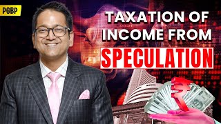 96 Taxation of Income from Speculation  Profits amp Gains from Business or Profession [upl. by Ajnotal59]