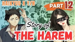 Story of the Harem  Part 12  AKAASHIS OOTD  Haikyuu x YN  YN harem [upl. by Daisie]