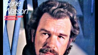 Gene Watson  A Bottle Of Tears [upl. by Kimble]