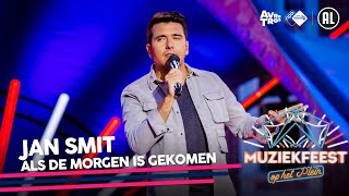 Jan Smit  Als de morgen is gekomen • Muziekfeest op het Plein 2021  Sterren NL [upl. by Annohsal]