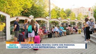 Tabără de vară pentru copiii din Parohia „Sfântul Ioan Botezătorul”Dristor [upl. by Ahsimal494]