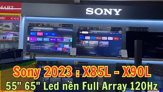 Tivi Sony 2023  55quot  65quot dòng X85L X90L Led nền Full Array 120Hz  Đẳng cấp hình ảnh mới [upl. by Unders581]