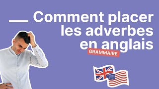 À quelle place mettre un adverbe en anglais  partie 2 [upl. by Childs]