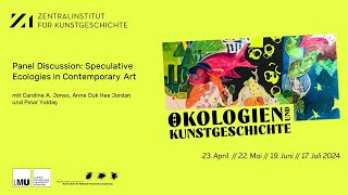 Panel Discussion  Speculative Ecologies in Contemporary Art [upl. by Dhar]