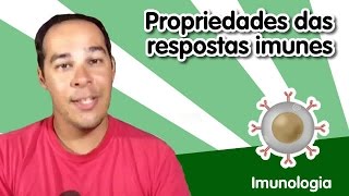 Imunologia 1  Propriedades das respostas imunes [upl. by Clance]