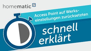 Homematic IP  Access Point auf Werkseinstelllungen zurücksetzten [upl. by Yldarb]