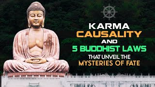 The Laws of Karma and Causality in Buddhism That Unveil the Mysteries of Fate [upl. by Ettelimay]