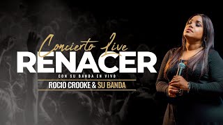 Rocio Crooke Concierto Live RENACER [upl. by Womack]