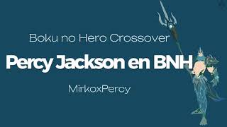 QHPS Percy Jackson en Boku no HeroCapitulo 1921PercyxMirkoBoku no Hero Crossover [upl. by Romeo]