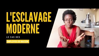 L ESCLAVAGE MODERNE  LE CAS DES EMPLOYES DE MAISON [upl. by Gilbye]