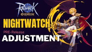 Ragnarok Origin Nightwatch Prerelease Adjustment [upl. by Reinaldo]