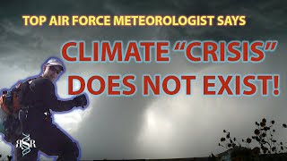 The Climate Change Crisis Is A Myth Heres Why 2024 [upl. by Valaree]