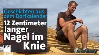 Nagel im Knie 6000 DM für Semmeln Anekdoten im Dorfkalender Hofstetten  Abendschau  BR24 [upl. by Nazler]