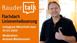 BauderTALK quotLinienentwässerungquot vom 5 Mai 2020 Moderation Andreas Waldenmaier [upl. by Ymaj]