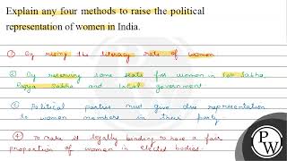 Explain any four methods to raise the political representation of women in India 1 By rising [upl. by Cassandra]