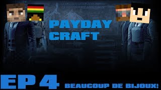 PAYDAY CRAFT  S01 EP04  Beaucoup de Bijoux [upl. by Ahsakal556]