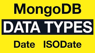 MongoDB Data Types 06 What is Date and ISODate in MongoDB [upl. by Bobseine]