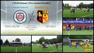 Sutton Coldfield Town vs Alvechurch 220723 [upl. by Schuster]