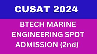 CUSAT 2024 BTech Marine Engineering second spot admission [upl. by Ticon]