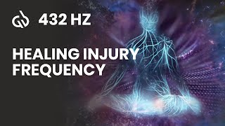 Heal Injuries Subliminal 432 Hz Healing Injury Frequency [upl. by Lau]