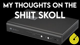 SCHIIT SKOLL A NonReview of a Phono Preamp [upl. by Marianne]