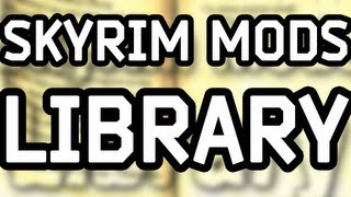 Skyrim Mods Library [upl. by Ociram]