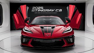 Finally Revealed 2025 Chevrolet Corvette Stingray C8 – Design Performance amp More [upl. by Lankton305]