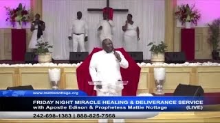 FRIDAY NIGHT MIRACLE HEALING amp DELIVERANCE SERVICE with Apostle Edison amp Prophetess Mattie Nottage [upl. by Stephanus]