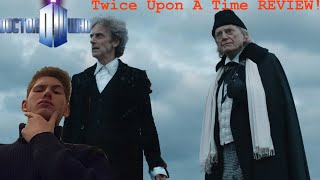 Doctor Who Twice Upon A Time REVIEW  12th Meets 1st Doctor  Laugh Hard Run Fast And Be Kind [upl. by Melinda]