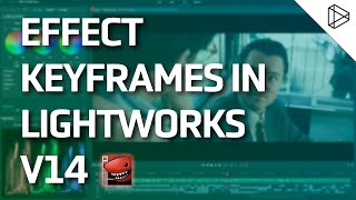 Lightworks  Effect Keyframes [upl. by Mcallister]