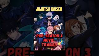 JUJUTSU KAISEN HIDDEN INVENTORY  PREMATURE DEATH TRAILER Part 2 jujutsukaisen viralvideo shorts [upl. by Starlin]