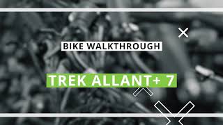 Trek Allant 7 Stepthru eBike 2021  Walkthrough [upl. by Ailecara]