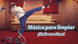 MUSICA PARA LIMPIAR LA CASA ¡Con Ritmo de Fondo Música Positiva para Levantar El Animo y Trabajar [upl. by Colis847]