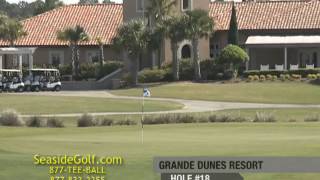 Grande Dunes Resort Course on SeasideGolfcom Presents Myrtle Beach [upl. by Darcey]