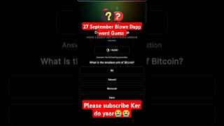 27 September Blowe Dapp Trivia Challenge  B Love Dapp क्या है [upl. by Lavoie]