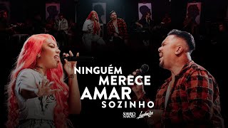 Sorriso Maroto Ludmilla  Ninguém Merece Amar Sozinho Como Antigamente [upl. by Netsyrc]