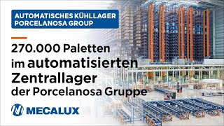 270000 Paletten im automatisierten Zentrallager der Porcelanosa Gruppe [upl. by Biancha]