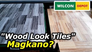 WOOD LOOK TILES 60x60cm Latest Prices Philippines Floor Tiles Wilcon Depot Demo Review [upl. by Hugibert594]